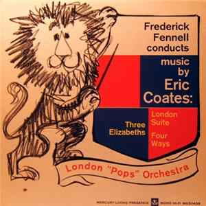 Frederick Fennell - Frederick Fennell Conducts Music By Eric Coates Album