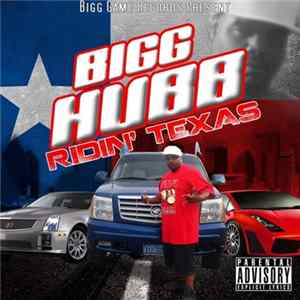 Bigg Hubb - Ridin' Texas Album