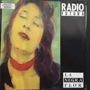 Radio Futura - La Negra Flor Album
