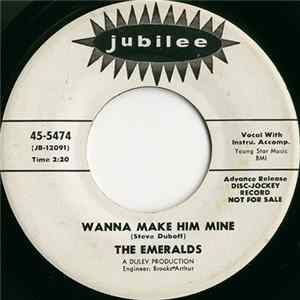 The Emeralds - Wanna Make Him Mine / Dancing Alone Album
