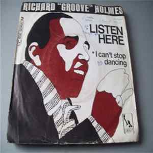 Richard 'Groove' Holmes - Listen Here / I Can't Stop Dancing Album