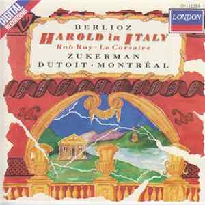 Berlioz, Zukerman, Dutoit, Montreal Symphony Orchestra - Berlioz: Harold In Italy Album