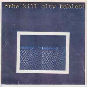 Kill City Babies / Velocipede - Kill City Babies / Velocipede Album