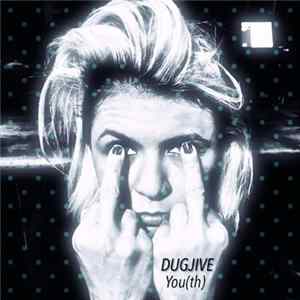 Dugjive - You(th) Album