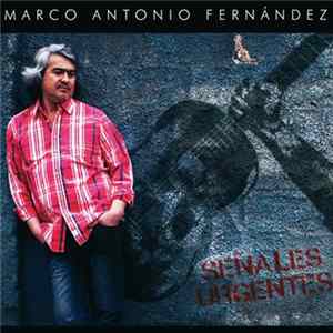 Marco Antonio Fernández - Señales Urgentes Album