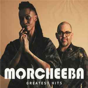 Morcheeba - Greatest Hits Album