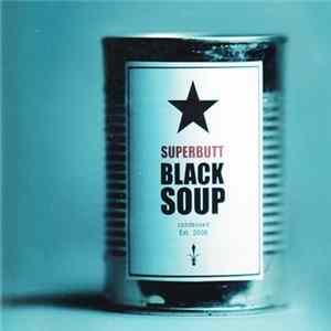 Superbutt - Black Soup Album