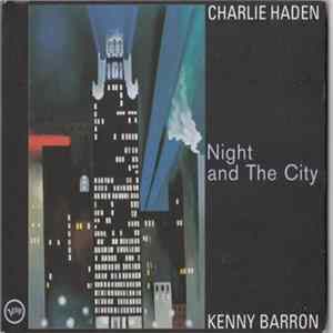 Charlie Haden And Kenny Barron - Night And The City Album