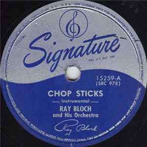 Ray Bloch And His Orchestra - Chop Sticks / Joanne Album