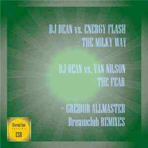 DJ Dean Presents Energy Flash , Van Nilson - The Milky Way / The Fear Album