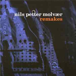 Nils Petter Molvær - Remakes Album