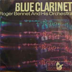Roger Bennet And His Orchestra - Blue Clarinet / Desert Island Album