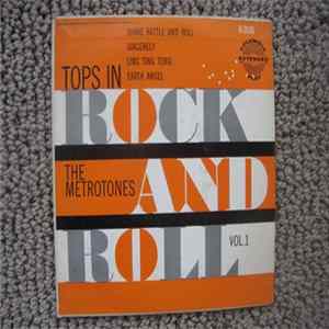 The Metrotones With Leroy Lovett And The Fish-Tailors - Tops In Rock And Roll Vol. 1 Album