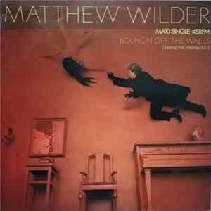 Matthew Wilder - Bouncin' Off The Walls Album