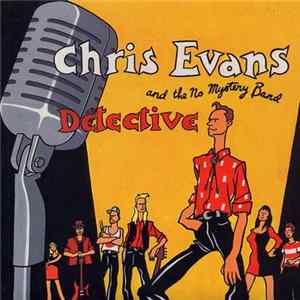 Chris Evans And The No Mystery Band - Detective / Tu Dis Oui, Tu Dis Non / The Day The World Turned Blue / Git It Album