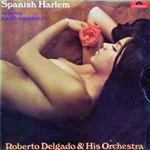 Roberto Delgado And His Orchestra - Spanish Harlem Album