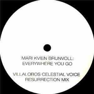 Mari Kvien Brunvoll, Ricardo Villalobos - Everywhere you go (Villalobos Celestial Voice Resurrection Mix) Album