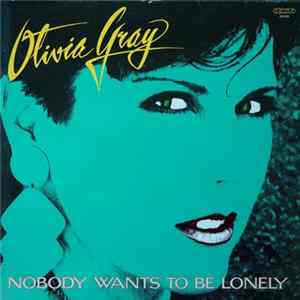 Olivia Gray - Nobody Wants To Be Lonely Album