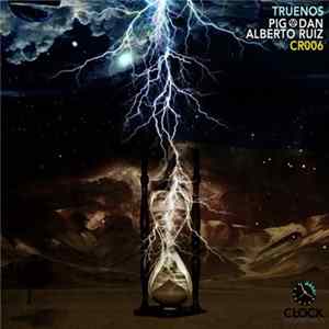 Pig & Dan, Alberto Ruiz - Truenos Album