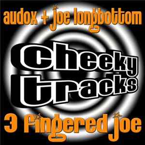 Audox + Joe Longbottom - 3 Fingered Joe Album