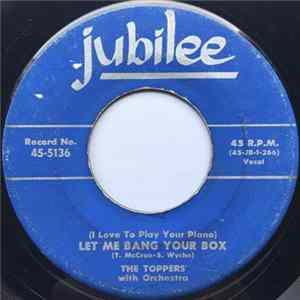 The Toppers - (I Love to Play Your Piano) Let Me Bang Your Box Album