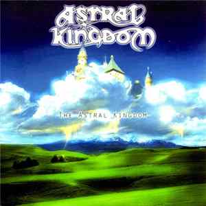 Astral Kingdom - The Astral Kingdom Album