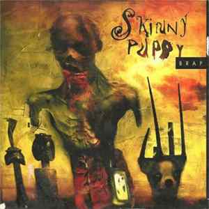 Skinny Puppy - Brap (Back & Forth Vol. 3 & 4) Album