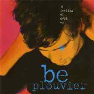 Be Plouvier - A Feeling Of Déjà Vu Album