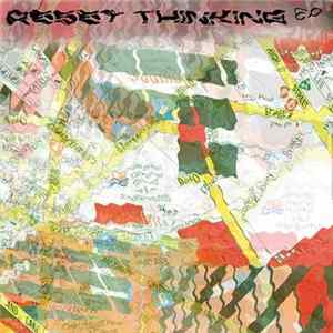 Reset Thinking - Reset Thinking EP Album