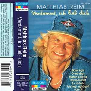 Matthias Reim - Verdammt, Ich Lieb' Dich Album