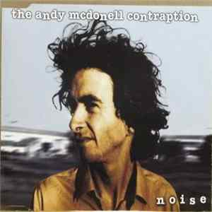 The Andy Mcdonell Contraption - Noise Album