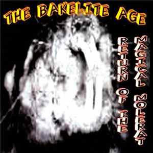 The Bakelite Age - Return Of The Magical Molerat Album