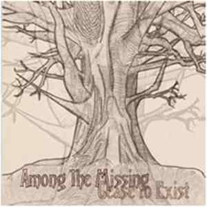 Among The Missing - Cease To Exist Album