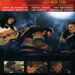 Jack DeJohnette / Chick Corea / Pat Metheny / Anthony Braxton / Lee Konitz / Miroslav Vitous - Woodstock Jazz Festival Album