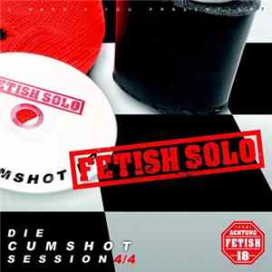 Fetish Solo - Die Cumshot Session 4/4 Album
