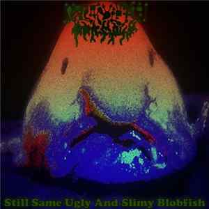 Psychrolutes Marcidus - Still Same Ugly And Slimy Blobfish Album