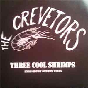 Crevetors - Three Cool Shrimps Album