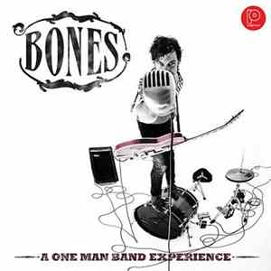 Bones - A One Man Band Experience Album