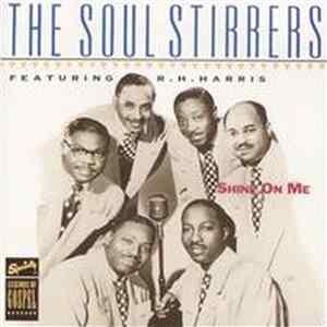 The Soul Stirrers Featuring R.H. Harris - Shine On Me Album