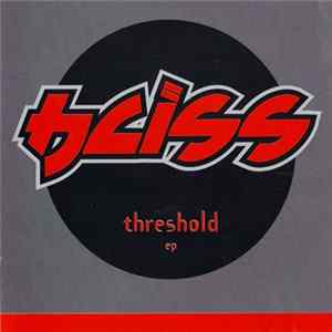 Bliss - Threshold EP Album