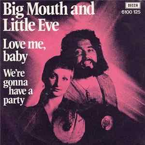 Big Mouth & Little Eve - Love Me Baby Album