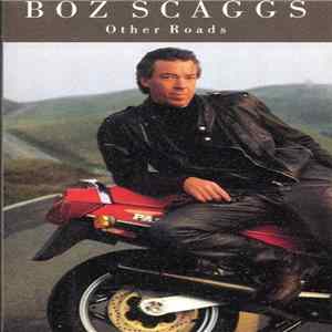 Boz Scaggs - Other Roads Album