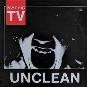 Psychic TV - Unclean Album