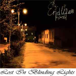 Endlife - Lost In Blinding Lights Album