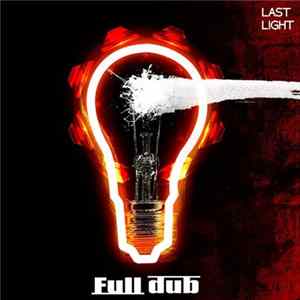 Full Dub - Last Light Album