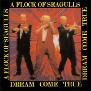 A Flock Of Seagulls - Dream Come True Album