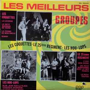 Les Coquettes, Le 25ième Regiment, Les Hou-Lops - Les Meilleurs Groupes Album