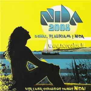 Various - Nida 2008. Benai, Plaukiam Į Nidą. Visų Laikų Geriausios Dainos Nidai Album