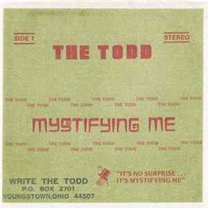 The Todd - Mystifying Me Album