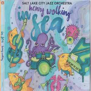 Henry Wolking, Salt Lake City Jazz Orchestra - In Sea Album